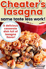 Cheater S Lasagna All The Flavor Of Lasagna Way Less Work Recipe Delicious Casserole Dishes Yummy Pasta Recipes Recipes