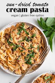 Vegan Sun Dried Tomato Cream Pasta Recipe Fancy Pasta Recipe Vegan Sun Dried Tomatoes Cream Pasta