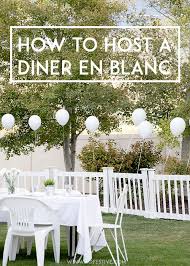 How To Host A Diner En Blanc In Case You Can T Make It To The Grand Event Have One At Home Dinner Party Decorations Diner En Blanc Party Food Table Ideas