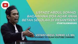Amalan (41) asmak (138) hizib (70. Bagaimana Doa Agar Anak Betah Sekolah Di Pesantren Tanya Jawab Ustadz Abdul Somad Uas Youtube
