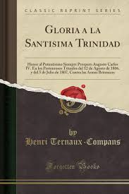 Los británicos son forzados a encerrarse y buscar refugio en el fuerte. Gloria A La Santisima Trinidad Honor Al Potentisimo Siempre Prospero Augusto Carlos Iv En Los Portentosos Triunfos Del 12 De Agosto De 1806 Y Del 5 Classic Reprint Spanish Edition Ternaux Compans