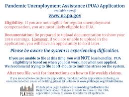 About unemployment payment in pa. Philadelphia Legal Assistance The Pua Application Is Now Available At Https Www Uc Pa Gov Unemployment Benefits File Pages Filing For Pua Aspx However There Are Glitches With The System Currently If You Have Any W2 Wages The System Will Not Let You