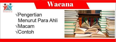 Maybe you would like to learn more about one of these? Wacana Adalah Macam Ciri Fungsi Struktur Unsur Syarat