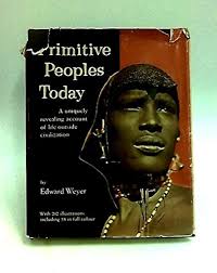Amazon.com: Primitive Peoples Today: Weyer, Edward.: 圖書