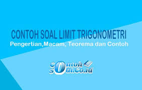 Limit Trigonometri Fungsi Teorema Rumus Contoh Soal Dan Jawaban