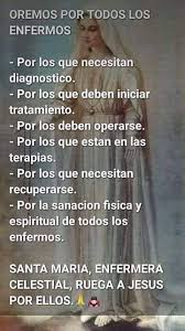 Jesucristo, sanador de todo, guíanos en estos tiempos de incertidumbre y pena, y acoge a todos aquellos enfermos que desgraciadamente han muerto; Oracion A Maria Santisima Por Los Enfermos Oraciones Para Enfermos Oraciones Frases Religiosas