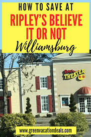 Ripley S Believe It Or Not Williamsburg Coupon Green Vacation Deals Family Vacation Ideas Toddlers Best Family Vacation Spots Family Vacation Travel