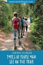 Hiking Humor The People You See On The Trail