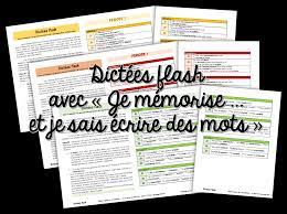 Dictées flash avec "Je mémorise ... et je sais écrire des mots" de F. Picot  - Ed Canopé 2017 - Maikresse72