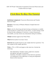 You can check the quality of our work by looking at various paper examples in the samples section. Edu 305 Week 5 Individual Assignment Classroom Observation And Teache