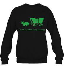 Oregon Trail You Have Died Of Dysentery