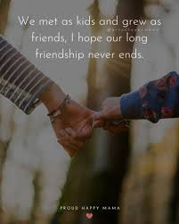 75 Best Quotes About Childhood Friends Friendship With Images