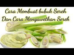 Diy Cara Membuat Bubuk Sereh Dan Cara Mengawetkan Sereh How To Make Lemongrass Powder At Home Youtube In 2021 Pengawetan Makanan Pengawetan Resep