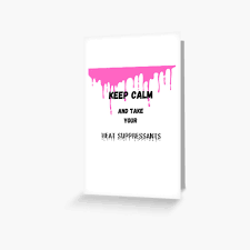 Keep calm and take your heat suppressants- pink 
