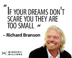 Dreams, life, motivating, inspiring,quotes, facebook cover pictures, cover quotes. If Your Dreams Don T Scare You They Are Too Small Richard Branson Quote Mindset2millions Mindset2millions