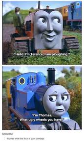 Share the best gifs now >>>. Thomas The Tank Engine Meme Body