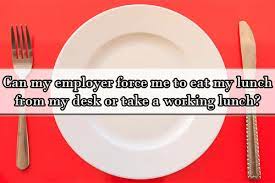 Lunchtime is a natural break in the day—and it can be a huge mental health booster to actually take. Lunch Break Laws In New York The Full Guide 2019 Edition