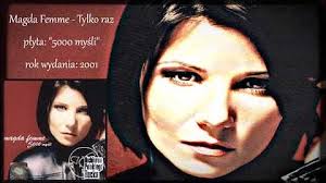 Zrób explore the related singers collaborated with magda femme. Magda Femme Youtube
