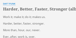 Something about us (love theme from interstella 5555) concepts: Harder Better Faster Stronger Album Version Lyrics By Daft Punk Work It Make It