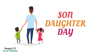 Is today national son day. Son Daughter Day History Messages Celebration 11 August