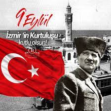 Butun Cihan Isitsin Ki Efendiler Artik Izmir Hicbir Kirli Ayagin Uzerine Basamayacagi Kutsal Bir Topraktir Mustafa Kemal Ataturk 9 Eyl 9 Eylul Ayi Turkler