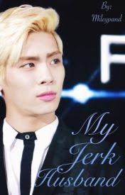My Jerk Husband ... (Jonghyun)