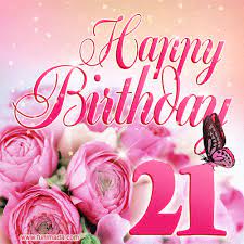 I am happy to know that every day you grow in size and knowledge. Beautiful Roses Butterflies 21 Year Happy Birthday Card For Her Download On Funimada Com