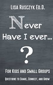 If you have not played it yet apart from the never have i ever questions, i have also listed out the rules and regulations for this amazing game. Never Have I Ever For Kids For Kids And Small Groups Interactive Activities For Kids English Edition Ebook Rusczyk Lisa To Know 50 Things Amazon De Kindle Shop