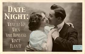 Although such behavior constitutes a betrayal and many wives consider this a form of adultery, if you and your husband can communicate your physical and emotional needs to each other, it may be possible to fix your marriage. Date Night What If My Husband Won T Plan It Loving Life At Home