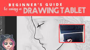 How To Use A Drawing Tablet Guide For Beginners Drawing Tablet Drawing For Beginners Wacom Tablet