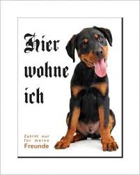 Rottweiler Schild Hier Wohne Ich Rottweiler Lustige Tierspruche Hunde