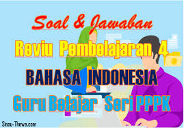 Pertanyaan tentang bahasa indonesia ragam ilmiah. Soal Jawaban Reviu Pembelajaran 4 Bahasa Indonesia Sd Seri Pppk Sinau Thewe Com
