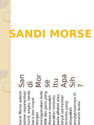 The text converted to morse code can be heard to train your hearing and is accompanied by the printing on your screen letter by letter in. Sandi Morse Pramuka