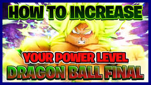 Today in roblox dragon ball final remastered, i teach you how to increase your power level. How To Increase Your Power Level In Dragon Ball Final Remastered Roblox Dragon Ball Final Youtube