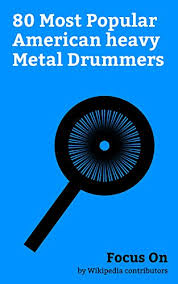 We did not find results for: Focus On 80 Most Popular American Heavy Metal Drummers Dave Grohl Tommy Lee Chad Smith The Rev Neil Peart Steven Adler Joey Jordison Dave Lombardo Tim Lambesis Eric Carr Etc Kindle