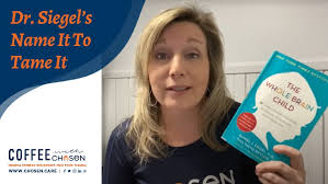 Coffee with Chosen: Dr. Siegel's Name It to Tame It