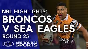 The denver broncos are a professional american football franchise based in denver, colorado. Nrl Highlights Brisbane Broncos V Manly Sea Eagles Round 25 Youtube