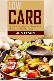 The best quote we got from one of our initial users was, i think my pumps got pumps! Low Carb 90 Low Carb High Fat Weight Loss Recipes For Healthy Living Kris Tyson S Healthy Recipes Volume 3 Tyson Kris 9781532884399 Amazon Com Books