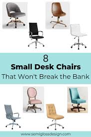 Narrow Office Chairs That Won T Break The Bank Semigloss Design Small Desk Chairs Upholstered Desk Chair Desk Chair