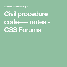 Civil Procedure Code Notes Css Forums Civil Procedure Criminal Procedure Coding