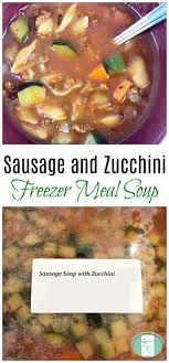 I use hot italian sausage and dice the zucchini. Hearty Sausage And Zucchini Soup Freezer Meals 101