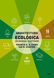 Disfruta leyendo con el sitio web ironbikepuglia.it. Descargar Arquitectura Ecologica Un Manual Ilustrado Francis D K Ching Pdf Thaebelttektlo