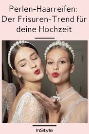 Diadem War Gestern Perlen Haarreifen Sind Der Frisuren Trend Fur Deine Hochzeit Brautfrisuren Haarreif Haarreifen Frisuren Trend