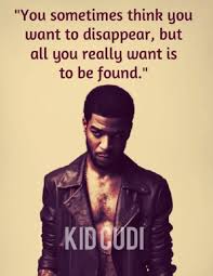 Quotes Lyrics By Hip Hop Artist Kid Cudi Kid Cudi Quotes Kid Cudi Words