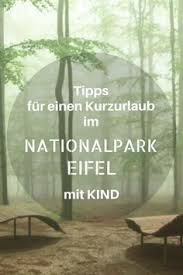 Ausflugsziele Eifel Mit Kindern Nationalpark Tipps Aktivitaten Wandern Ausflug Ausflugsziele Eifel