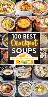 100 Best Crockpot Soup Recipes Crockpot Soup Recipes Crock Pot Soup Slow Cooker Soup