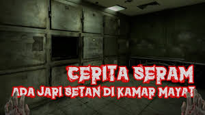 Tangisan kuntilanak seram dan menakutkan. Ada Jari Setan Di Kamar Mayat Tanda Neon Cerita Seram Cerita
