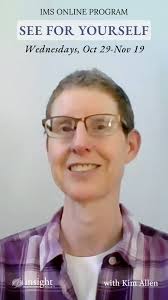 Honor the innate Dharma wisdom within yourself 💫, See For Yourself:  Experiencing Wisdom in Our Life with Kim Allen begins tomorrow—Wednesday,  October 29 at 7-8:30 pm ET 🌖, This online program will ...