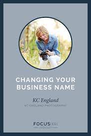 Changing My Business Name Do I Name My Business My Own Name What Are The Steps To Chang Creative Small Business Business Names Photography Business Branding