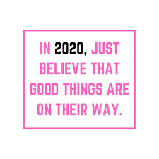 New Years Resolution 2020 Quotes In 2020 Just Believe That Good Things Are On Their Way Newyear Quotes About New Year Apologizing Quotes Resolution Quotes